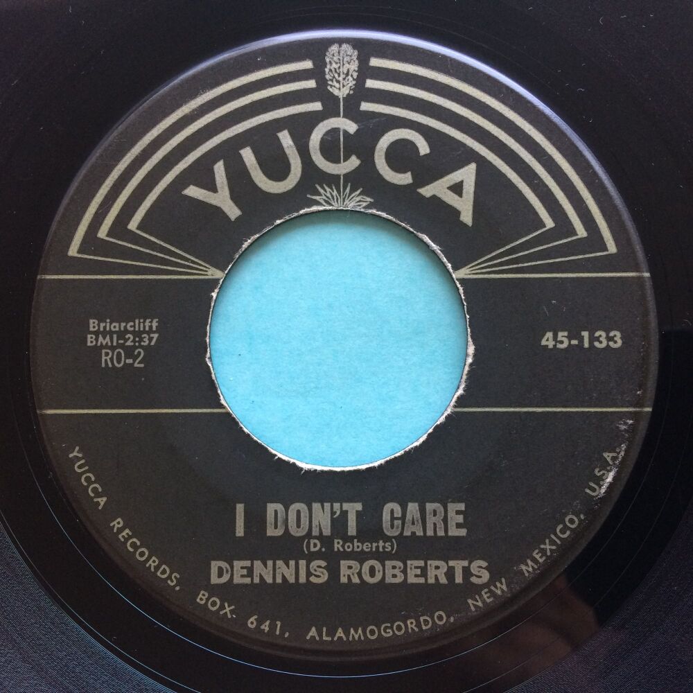 Dennis Roberts - I don't care b/w Come on - Yucca - Ex-