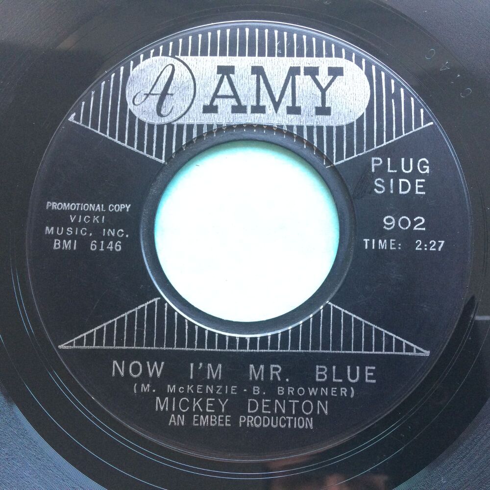 Mickey Denton - Now, I'm Mr Blue b/w Top Ten - Amy - Ex