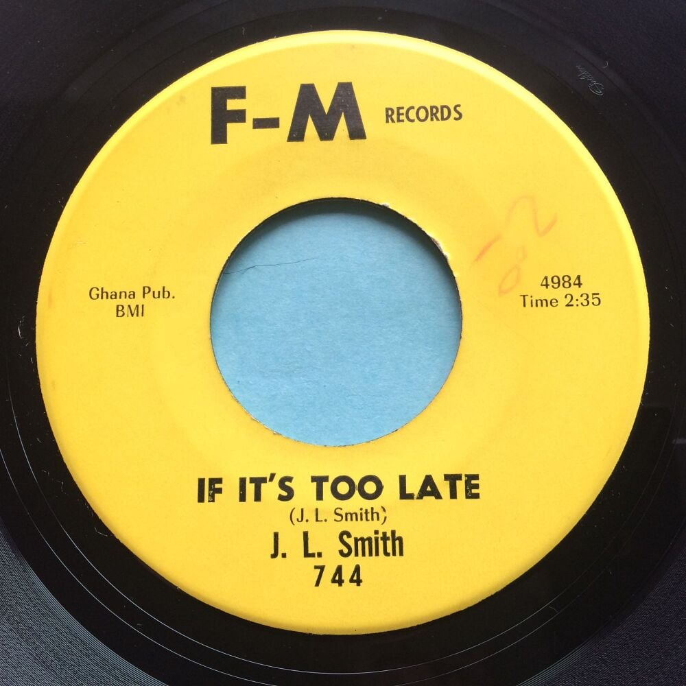 J L Smith - If it's too late b/w Got my top let down - F-M - Ex