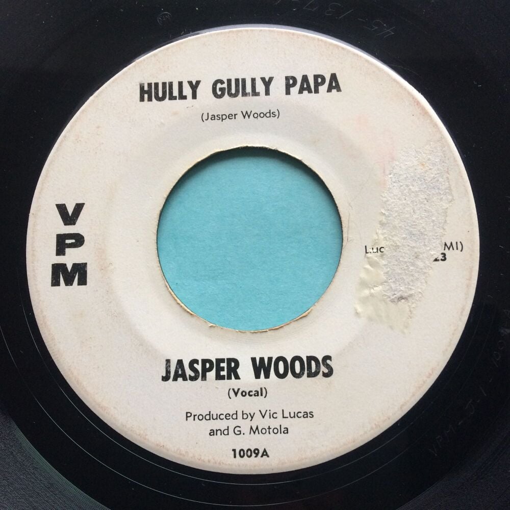 Jasper Woods - Hully Gully Papa - VPM promo - VG+ (small label tear)