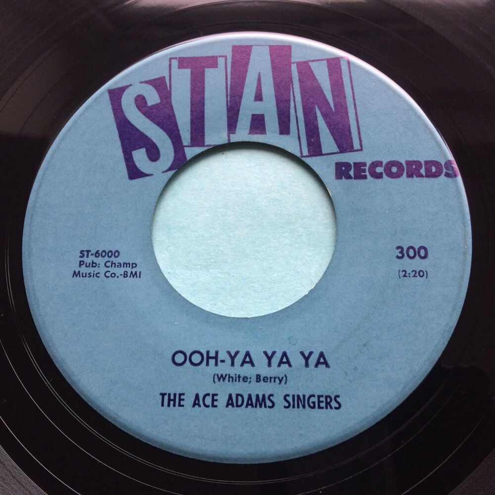 Ace Adams Singers - Ooh-Ya Ya Ya - Stan - Ex