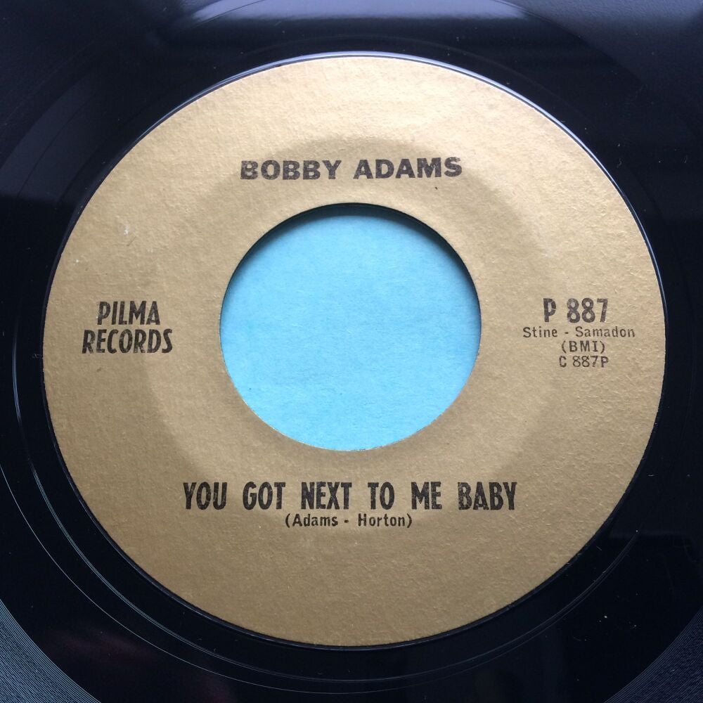 Bobby Adams - You got next to me baby - Pilma - Ex