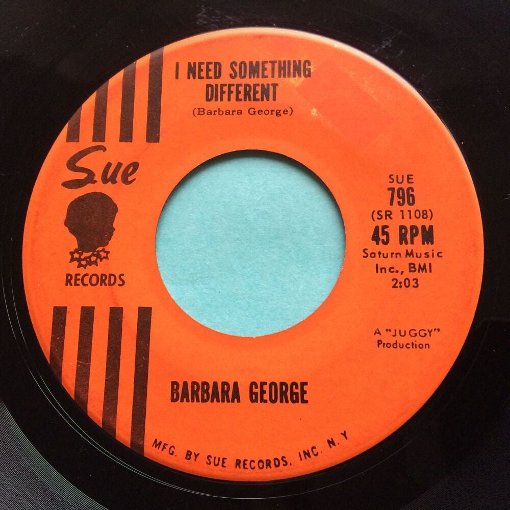 Barbara George - I need something different b/w Something's definitely wrong - Sue - VG+ (wol)