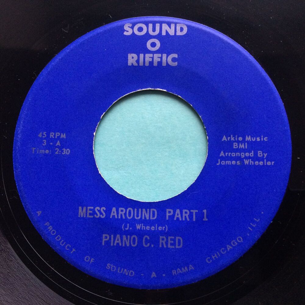 Piano C. Red - Mess around Pt 1 b/w Pt2 - Sound-O-Riffic - Ex