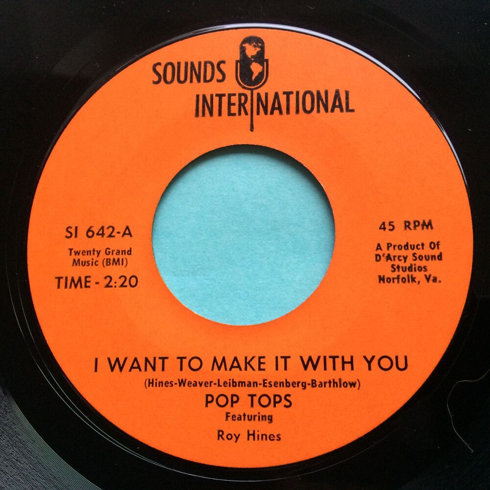 Pop Tops (Featuring Roy Hines) - I want to make it with you b/w I can live - Sounds International - Ex