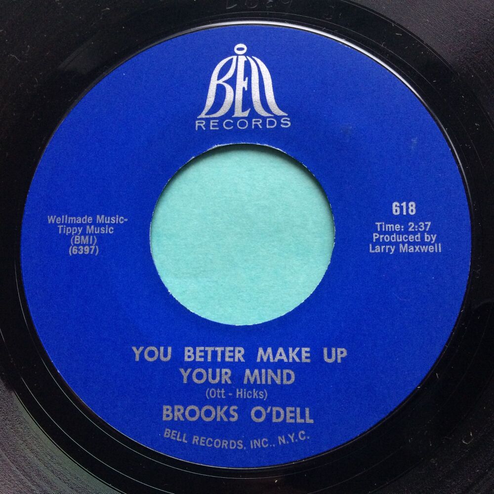 Brooks O'Dell - You Better Make Up Your Mind b/w Slow motion - Bell - Ex