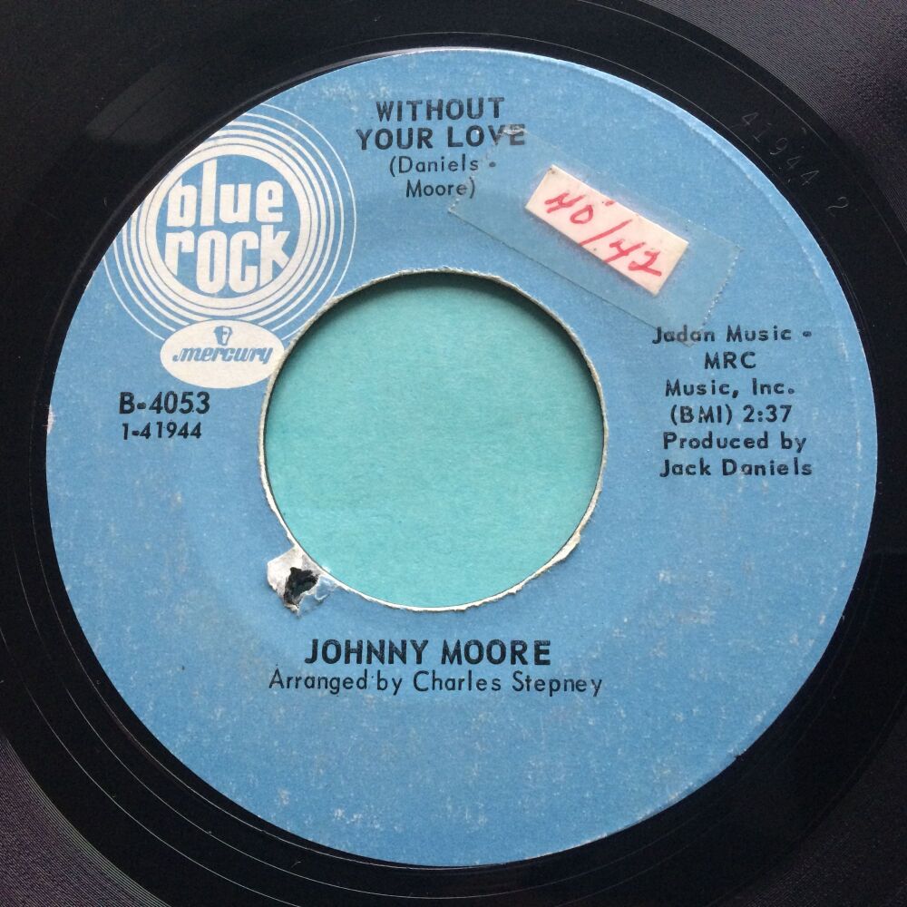 Johnny Moore - Without your love b/w Such a wonderful feeling - Blue Rock - VG+