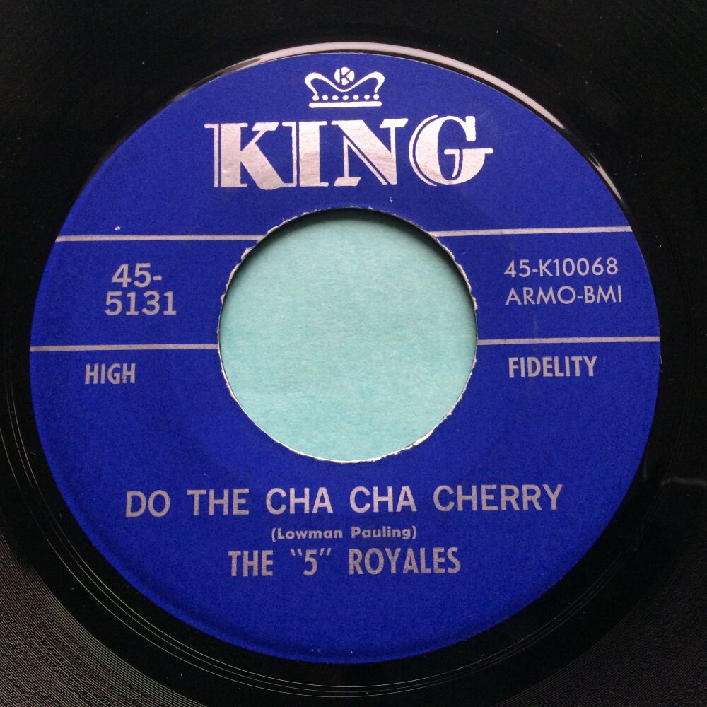 The "5" Royales - Do the cha cha cherry - King - VG+