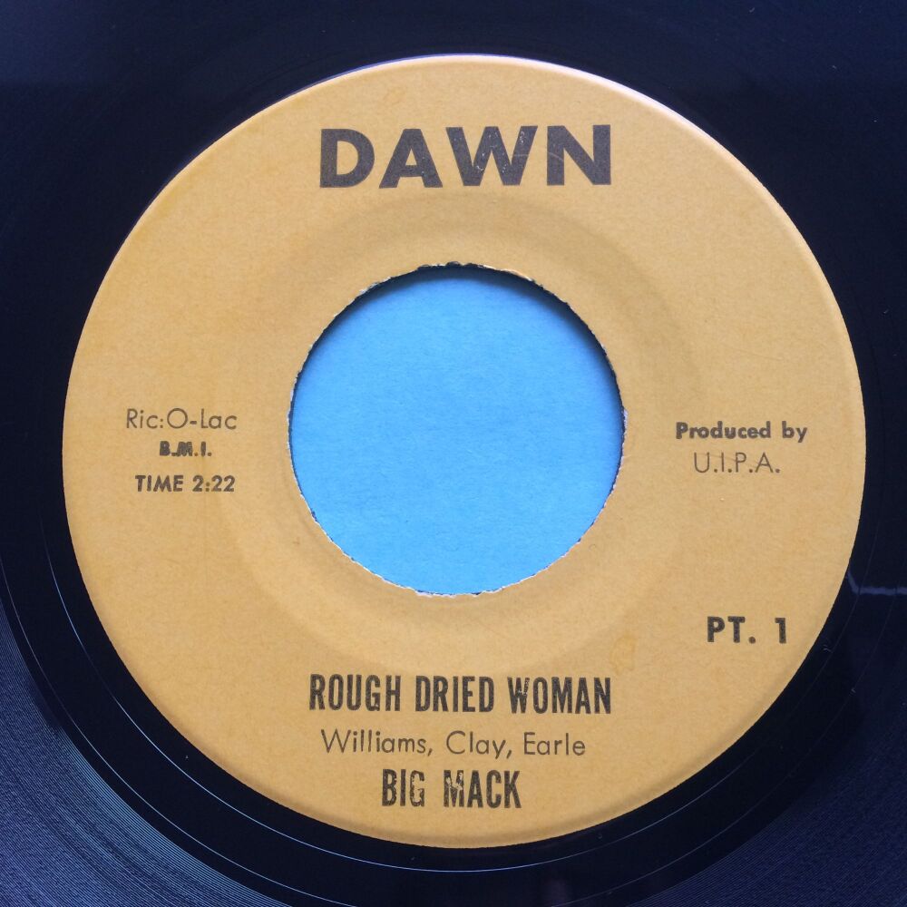 Big Mack - Rough Dried Woman Pt1 b/w Pt2 - Dawn - Ex