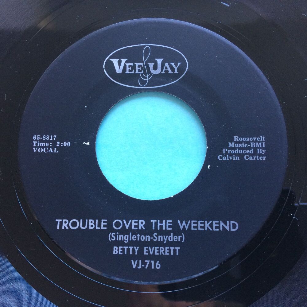 Betty Everett - Trouble over the weekend b/w The shoe won't fit - Vee Jay - Ex-