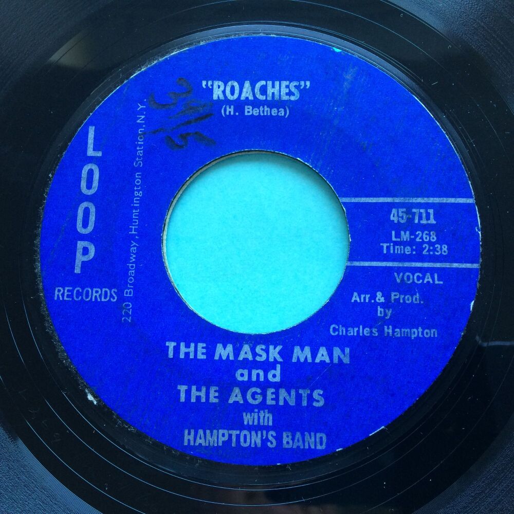 The Mask Man and The Agents - I wouldn't come back b/w Roaches - Loop (flip label on both sides)