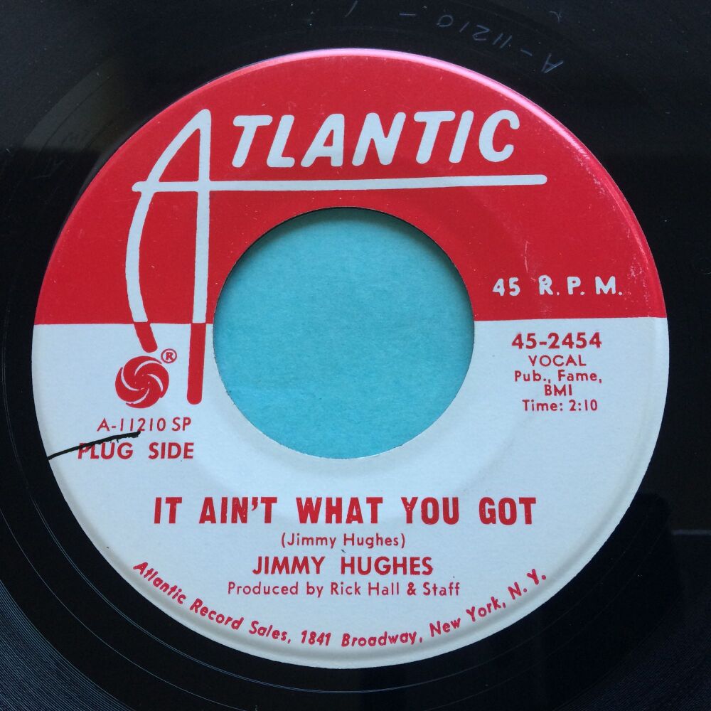 Jimmy Hughes - It ain't what you've got - Atlantic promo - Ex
