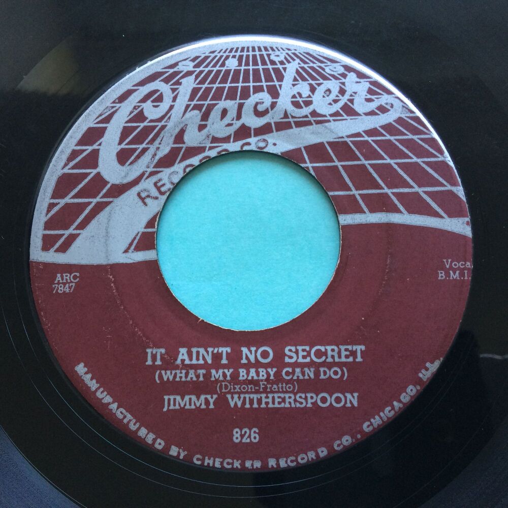 Jimmy Witherspoon - It ain't no secret b/w Why do I love you like I do - Checker - Ex-