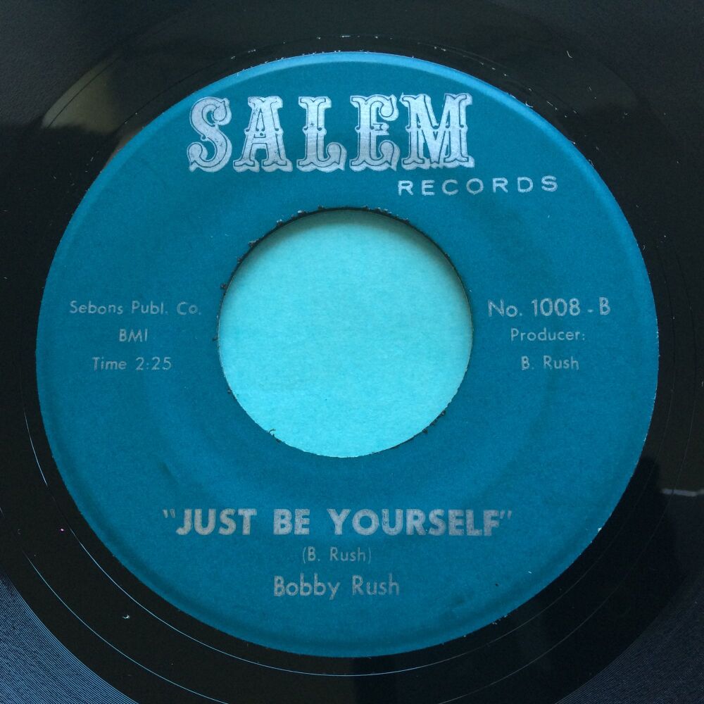 Bobby Rush - Just be yourself b/w Let it all hang out - Salem - Ex
