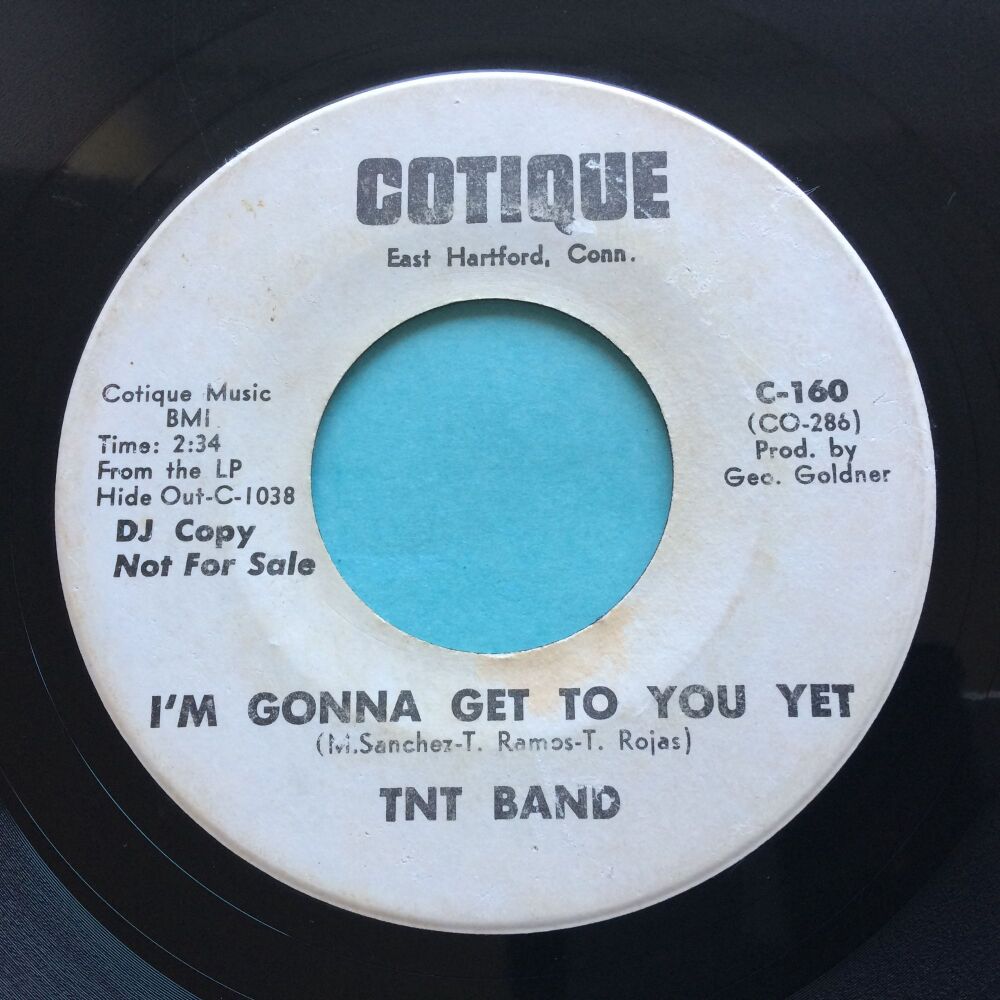TNT Band - I'm gonna get to you yet b/w That's life - Cotique promo - scruffy VG+