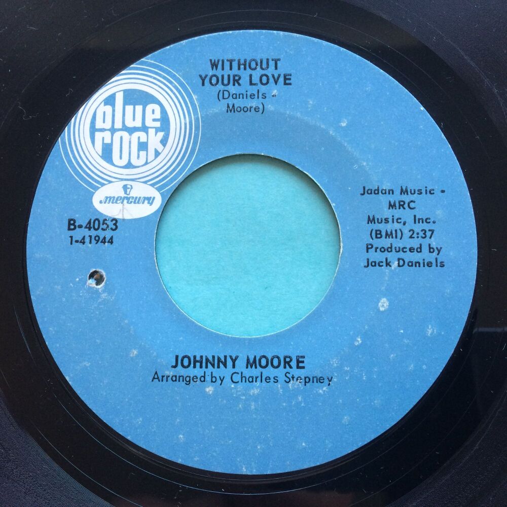 Johnny Moore - Without your love b/w Such a wonderful feeling - Blue Rock - VG+