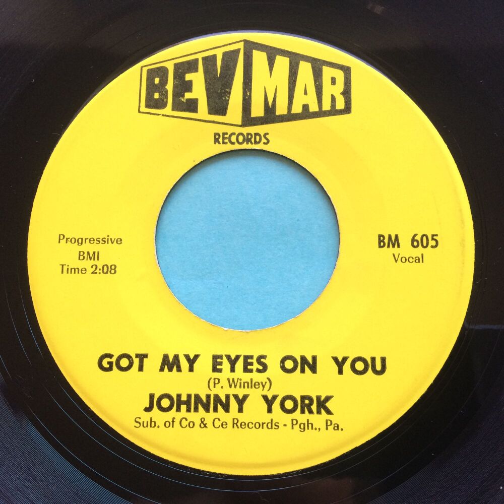 Johnny York - Got my eyes on you b/w True lovers - BevMar - Ex
