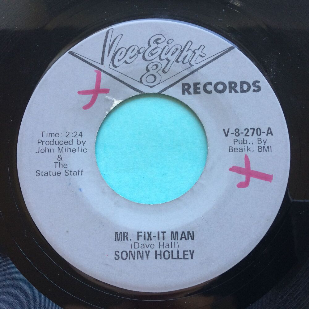 Sonny Holley - Mr. Fix-It Man / I Need You More - Vee-Eight - Ex-