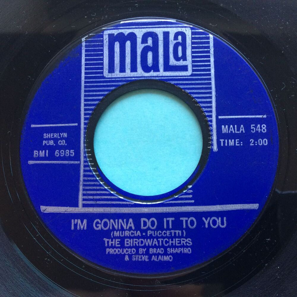 The Birdwatchers - I'm gonna do it to you - Mala - Ex-
