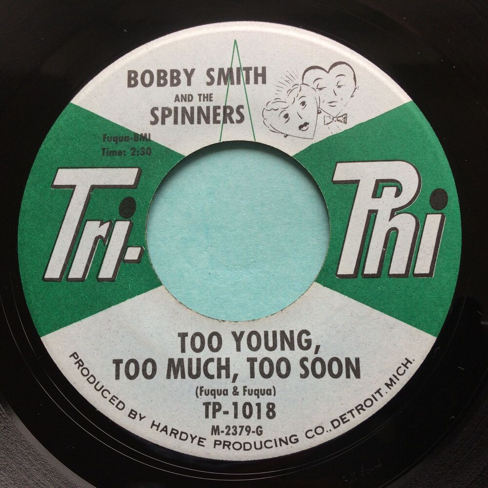 Bobby Smith and the Spinners - Too young, too much, too soon b/w She don't love me - Tri-Phi - Ex-