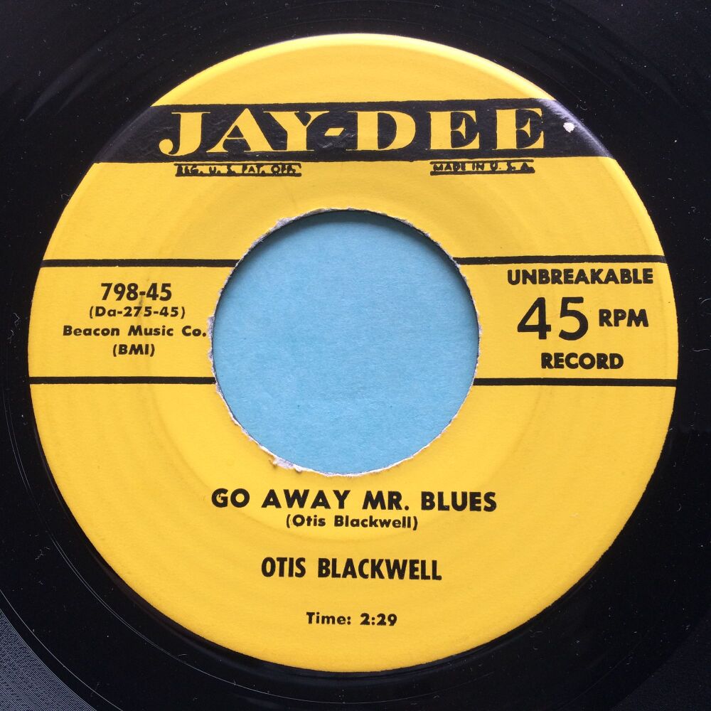 Otis Blackwell - Go away Mr Blues - Jay-Dee - Ex-