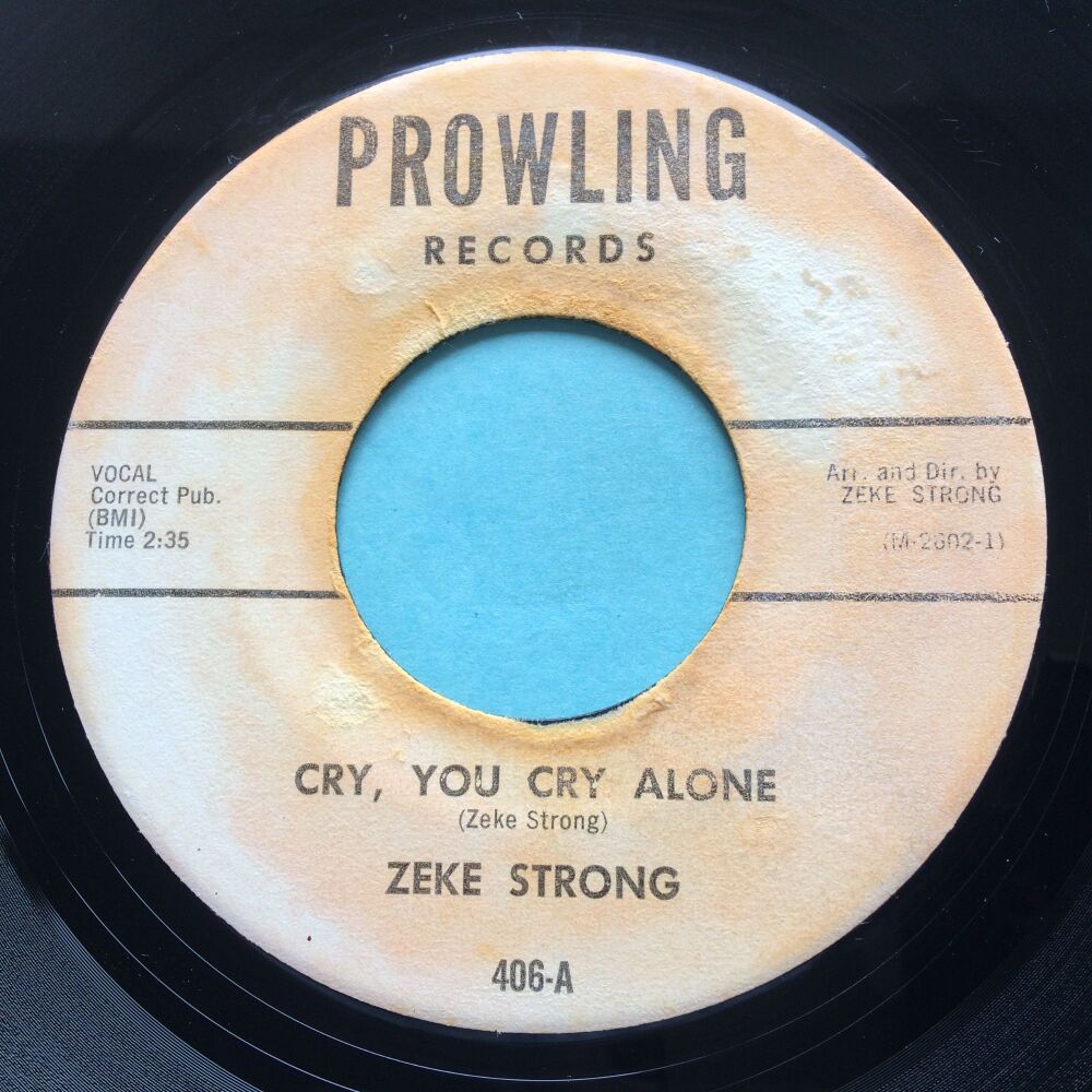 Zeke Strong - Cry, you cry alone b/w North beach swim - Prowling - Ex (labels discoloured/faded)