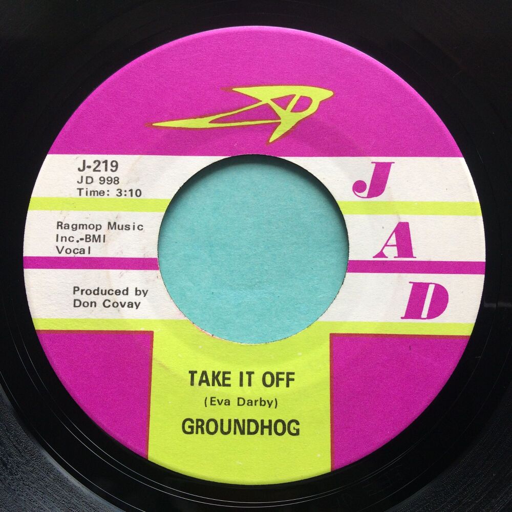 Groundhog - Take it off - Jad - Ex-