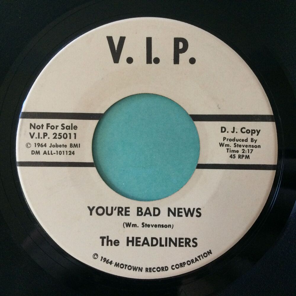 Headliners - You're bad news b/w tonights the night - V.I.P. promo - Ex-