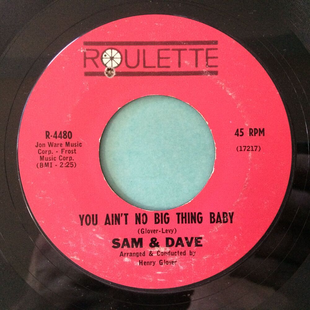 Sam & Dave ‎- You Ain't No Big Thing Baby - Roulette - VG+