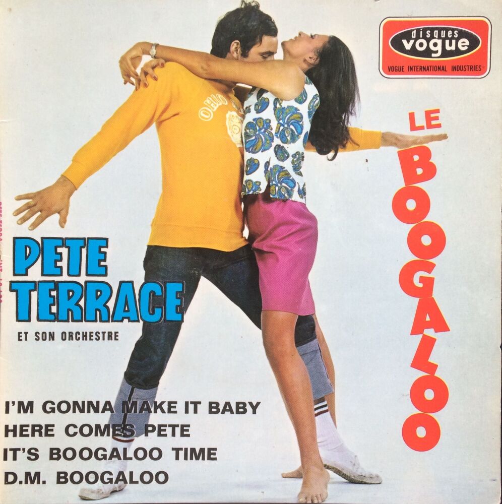 Pete Terrace 'Le Boogaloo' E.P - 'I'm gonna make it baby' 'Here comes Pete' 'It's boogaloo time' 'D.M.Boogaloo' Disques Vogue (France) + pic s