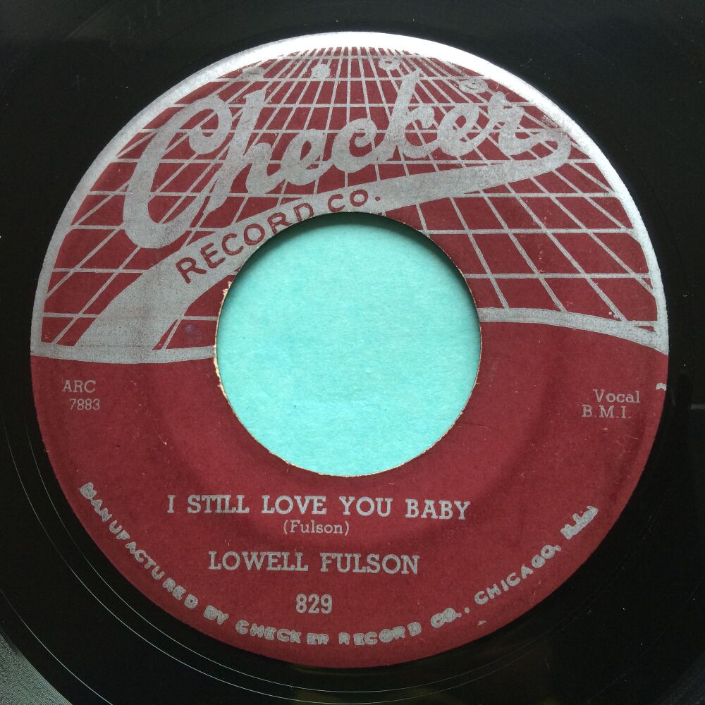 Lowell Fulson - I still love you baby - Checker - Ex- (slight 'ghosting' nap)