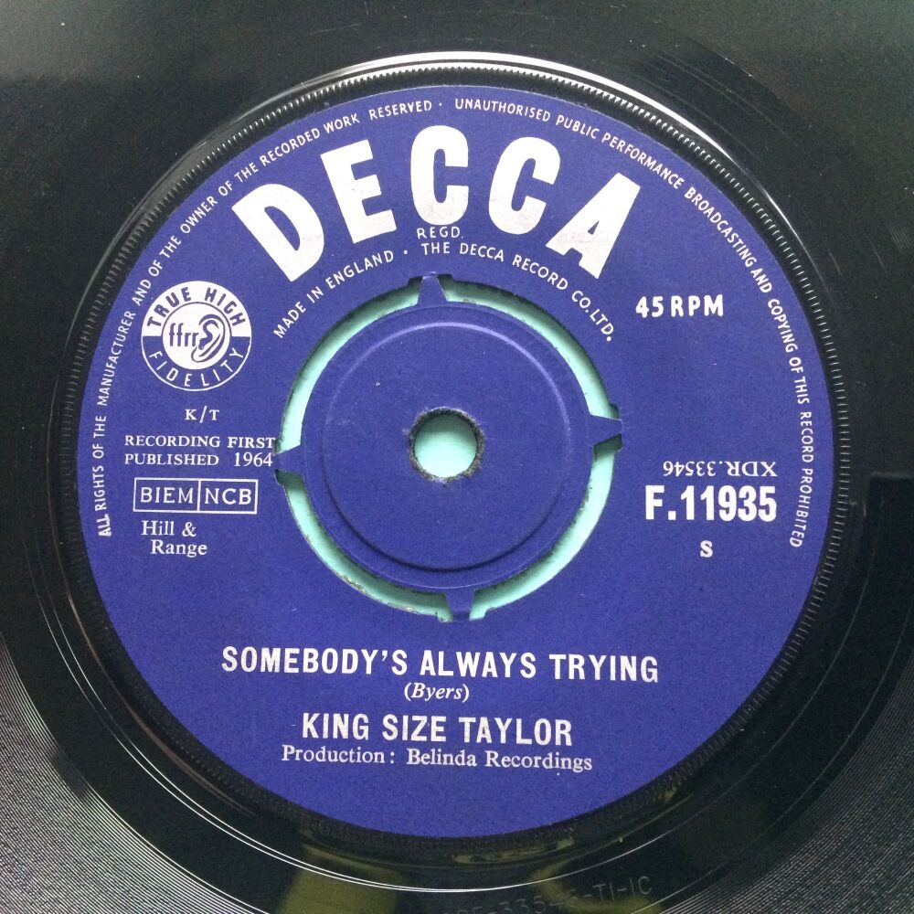 King Size Taylor - Somebody's Always Trying b/w Looking for my baby - U.K. Decca - Ex