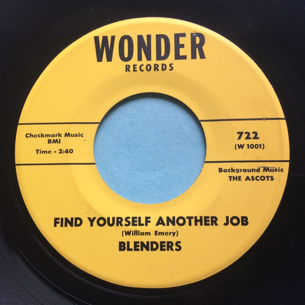 Blenders (feat. The Ascots) - Find yourself another job b/w Craving your love - Wonder - Ex