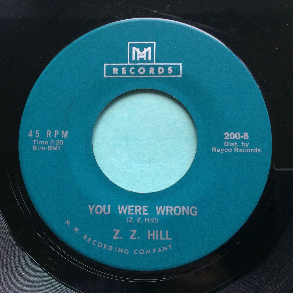 Z Z Hill - You were wrong b/w Tomble Weed - MH - Ex-