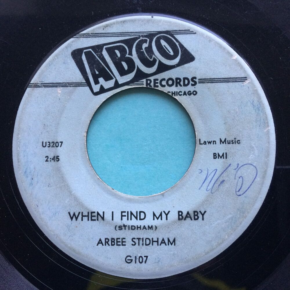 Arbee Stidham - When I find my baby b/w Please let it be me - Abco - Scruffy copy, multiple light marks, plays with some noise, music overpowers.
