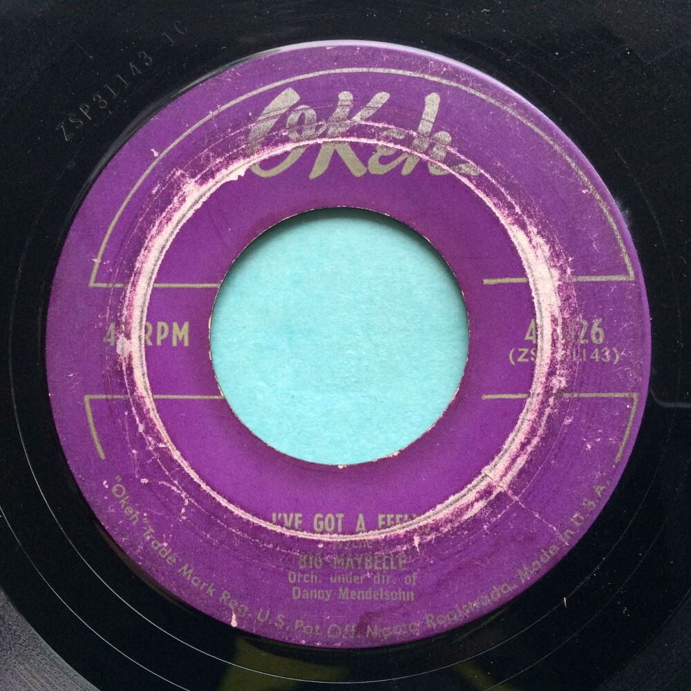 Big Maybelle - I've got a feelin' - Okeh - Lots of light scattered surface marks/wear....plays with a little background noise but music overpowers.