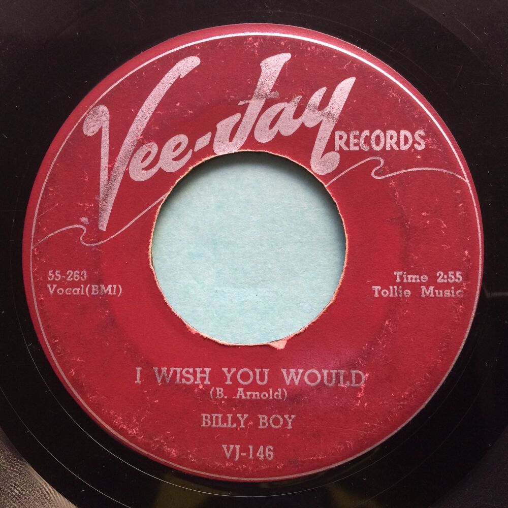 Billy Boy - I wish you would - Veejay - Well worn copy that still plays well, albeit with some light background noise. Play Soundfile