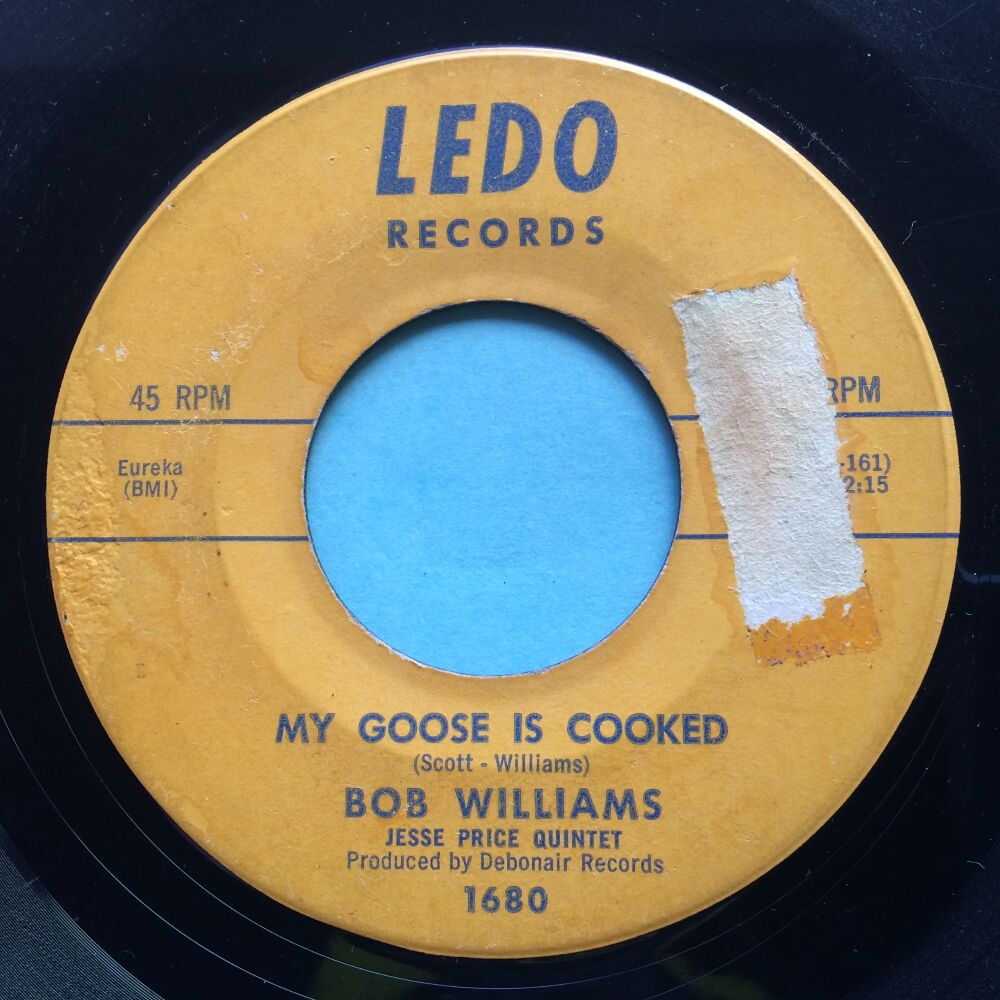 Bob Williams - My goose is cooked - Ledo - Scruffy copy with lots of light surface marks but still plays VG+ with occasional light noise.