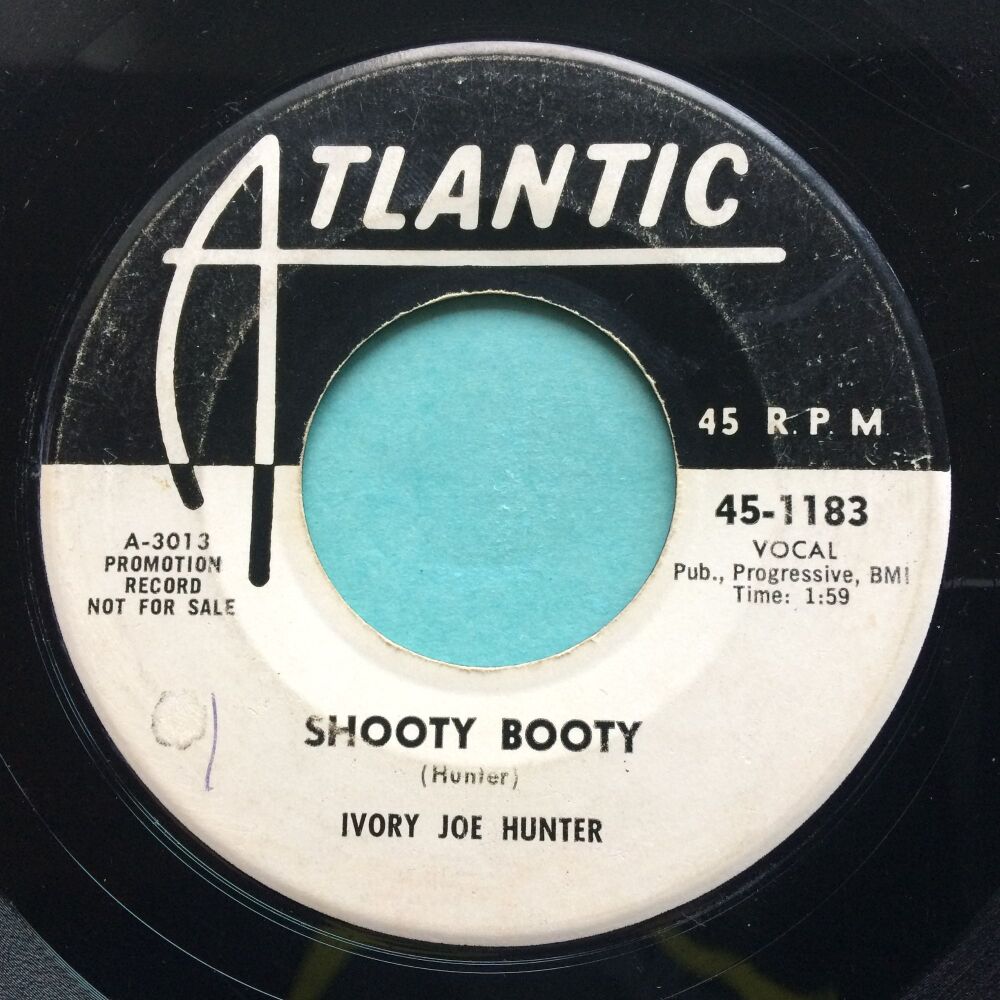 Ivory Joe Hunter - Shooty Booty - Atlantic promo - Light surface wear with scattered fine scuffs/marks - plays GREAT!