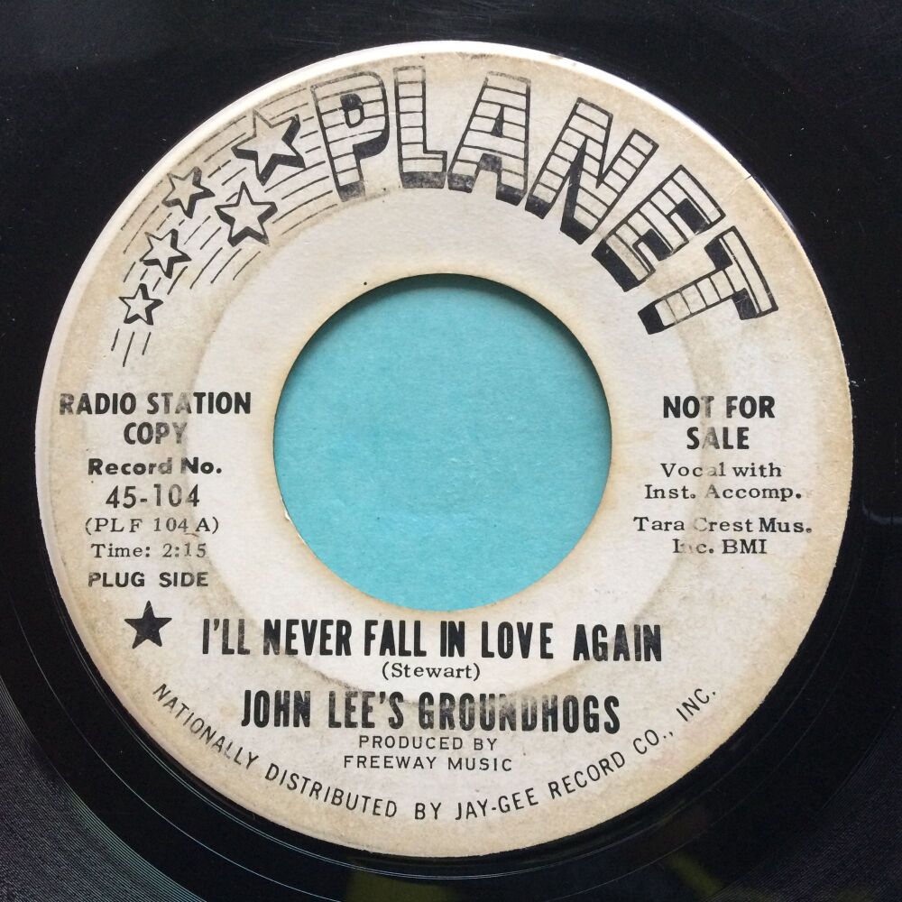 John Lee's Groundhogs - I'll Never Fall In Love Again b/w Over You Baby - Planet promo - Scruffy with lots of scattered marks but plays a decent VG+