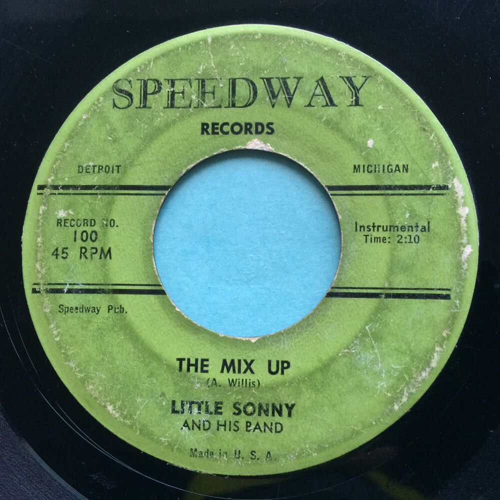 Little Sonny - The Mix Up - Speedway - Heavily worn but plays like a boss - very rare 45 - Flip is noisy.