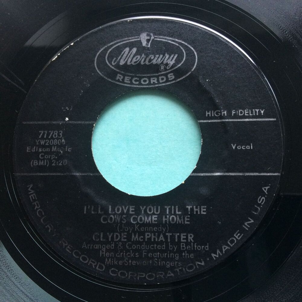 Clyde McPhatter - I'll love you til the cows come home - Mercury - Ex-