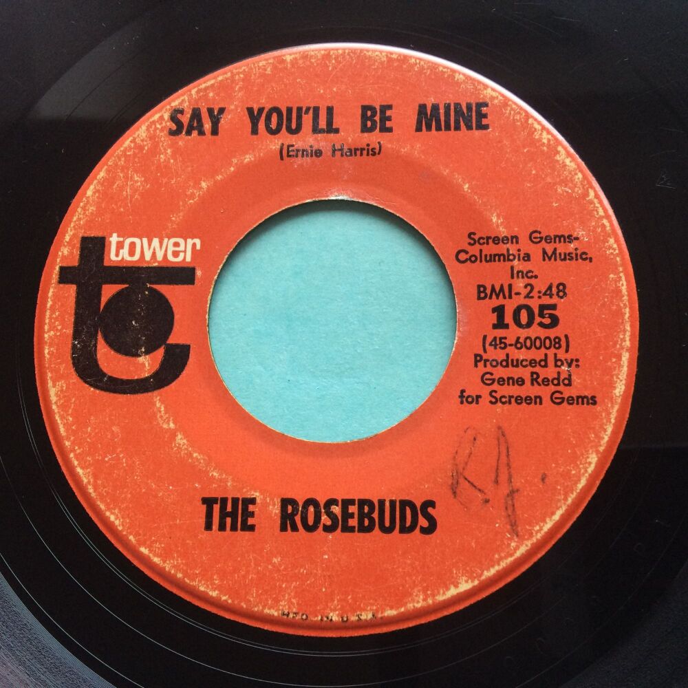 Rosebuds - Say you'll be mine b/w Mama said - Tower - VG (plays above grade, check soundfile)