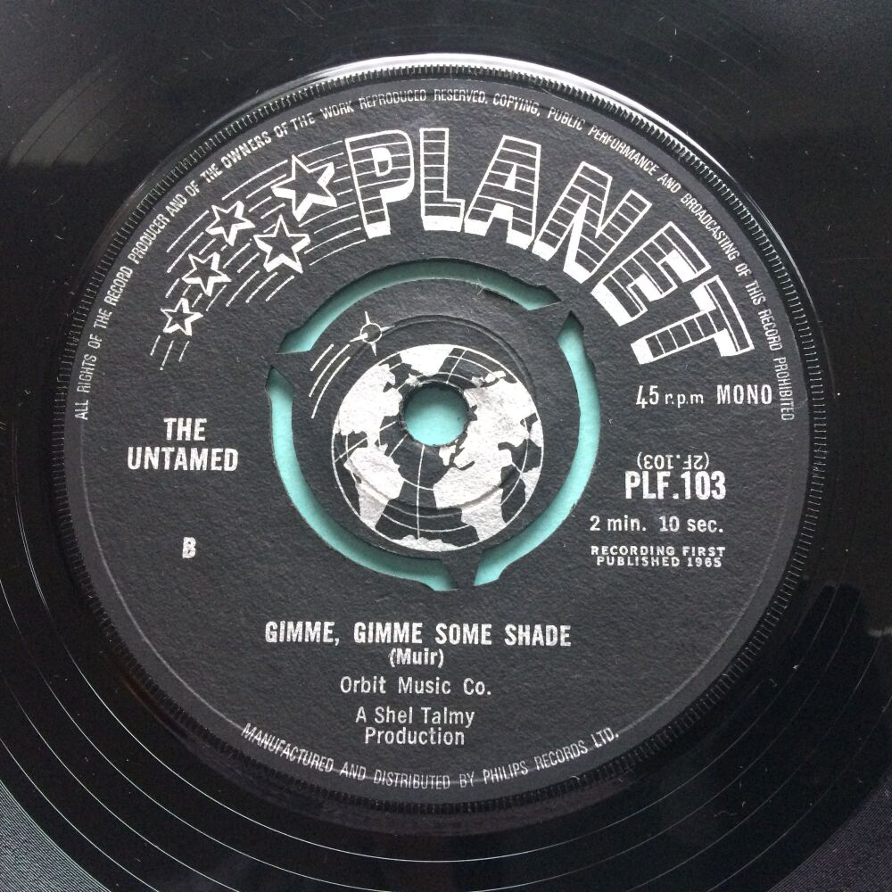The Untamed - Gimme gimme some shade b/w It's not true - U.K. Planet - Ex-