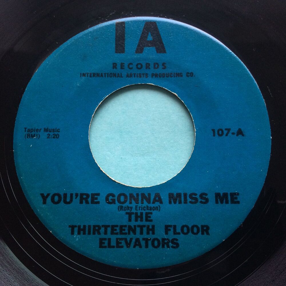 Thirteenth Floor Elevators - You're gonna miss me b/w Tried to hide - IA - Ex