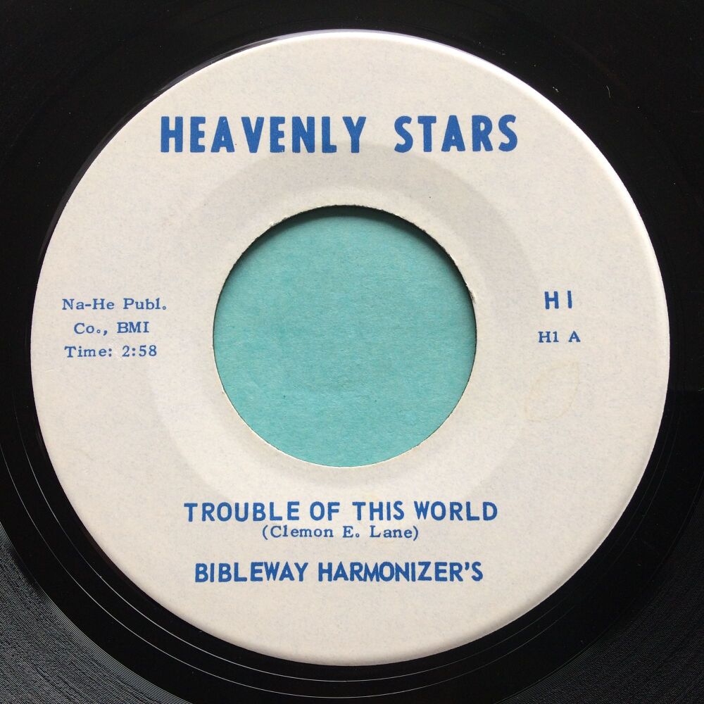 Bibleway Harmonizers - Trouble of the world b/w Lord don't leave me alone - Heavenly Stars - Ex-