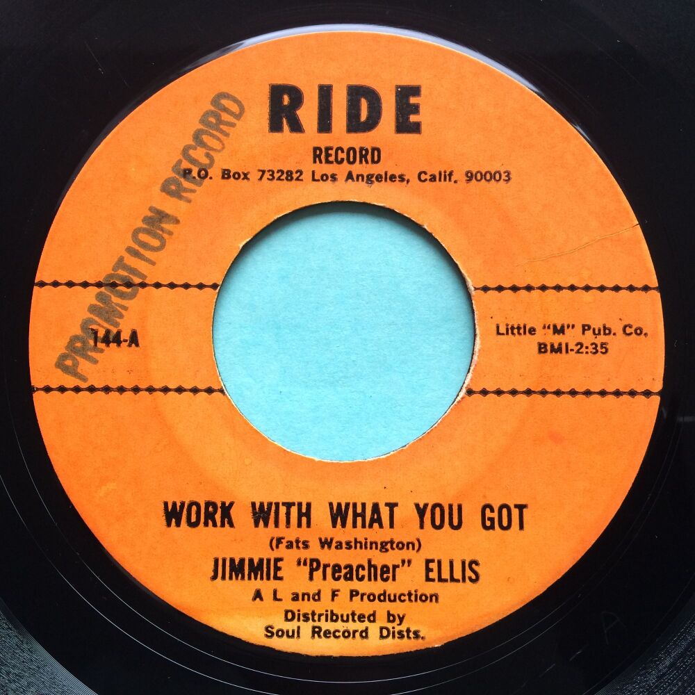 Jimmie  "Preacher" Ellis - Work with what you got b/w Fool for a friend - Ride - Ex-