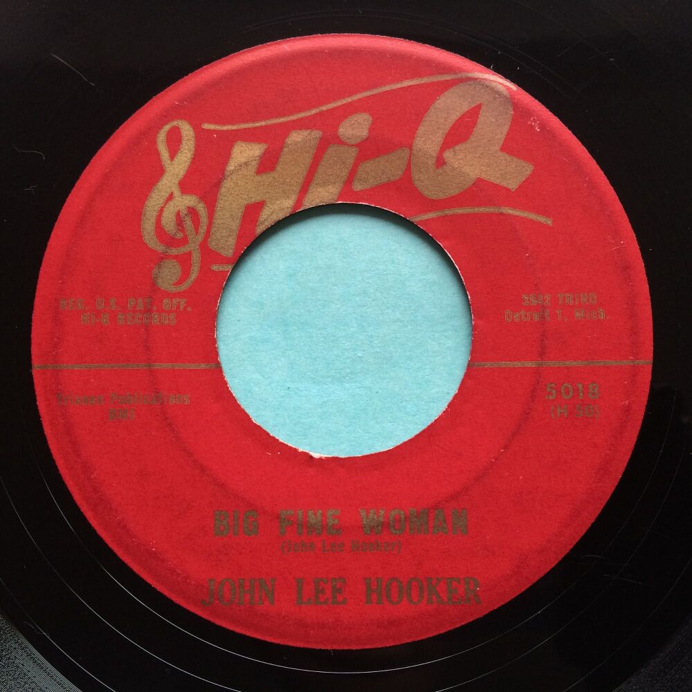 John Lee Hooker - Big Fine Woman - Hi Q - VG+ (Slight hiss, mainly for first 10 seconds on intro)