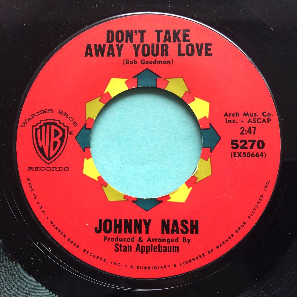 Johnny Nash - Don't take away your love b/w Moment of weakness - WB - Ex-