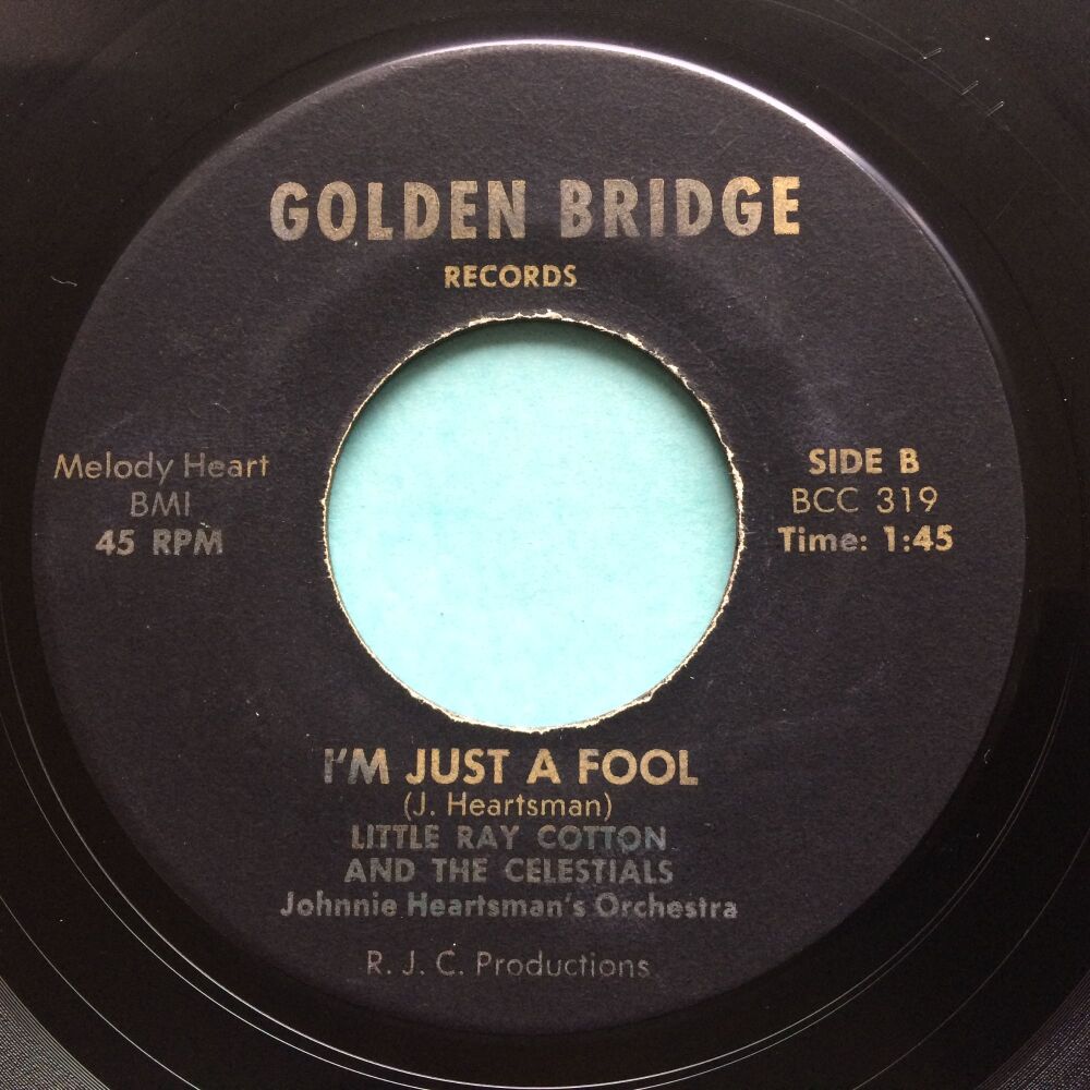 Little Ray Cotton and the Celestrials - I'm just a fool b/w Need your love - Golden Bridge - VG+